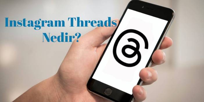 Instagram Threads Nedir? Nasıl Kayıt Olunur?