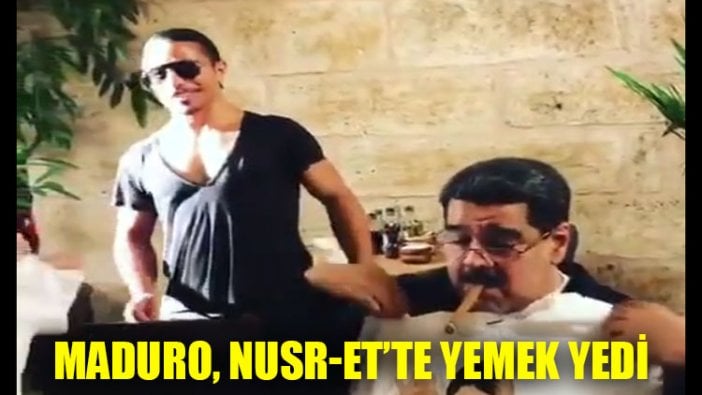 Venezuela lideri Maduro, Nusr-Et’te yemek yedi