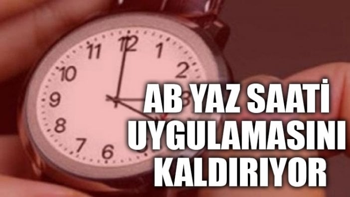 AB yaz saati uygulamasını kaldırıyor