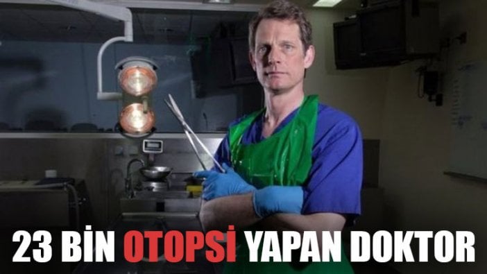 23 bin otopsi yapan doktor