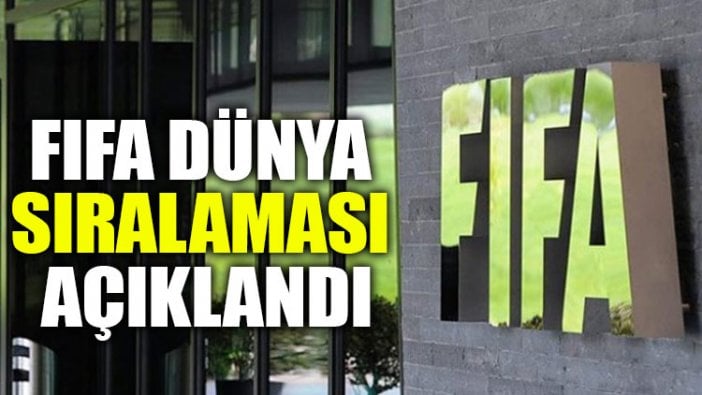 FIFA dünya sıralaması açıklandı