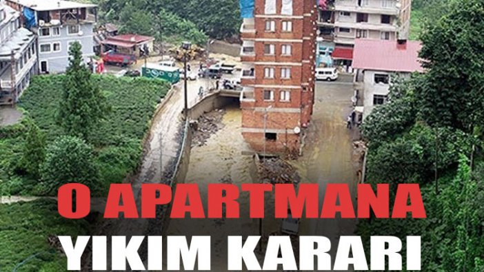 Rize'de dere yatağındaki 7 katlı apartmana yıkım kararı