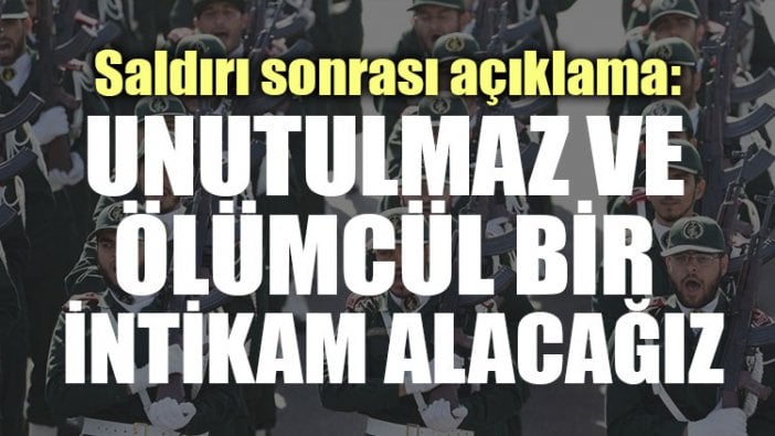 Saldırı sonrası açıklama: Unutulmaz ve ölümcül bir intikam alacağız