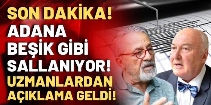 Adana'da şiddetli bir artçı deprem daha: Naci Görür ve Övgün Ahmet Ercan'dan açıklama geldi!