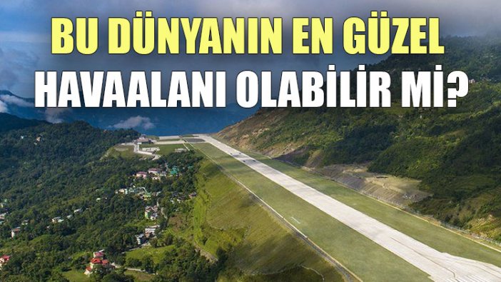 Bu dünyanın en güzel havaalanı olabilir mi?