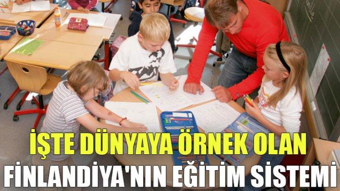 İşte dünyaya örnek olan Finlandiya'nın eğitim sistemi