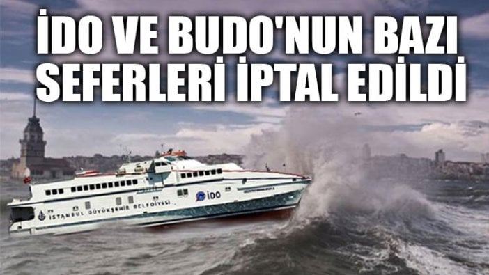 İDO ve BUDO'nun bazı seferleri iptal edildi