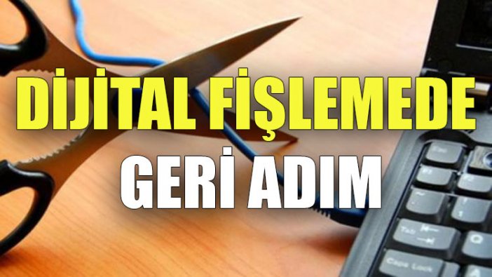 Dijital fişlemede geri adım