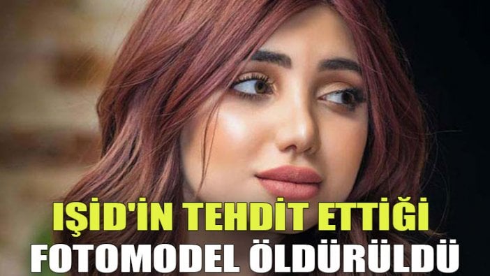 IŞİD'in tehdit ettiği fotomodel öldürüldü