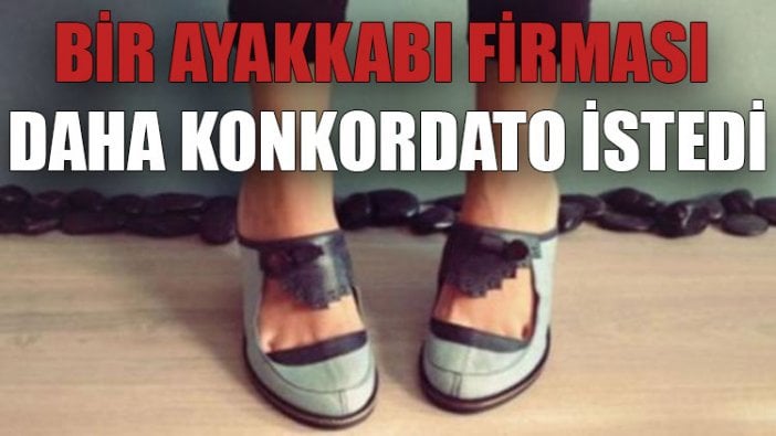 Bir ayakkabı firması daha konkordato istedi