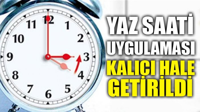 Yaz Saati uygulaması kalıcı hale getirildi