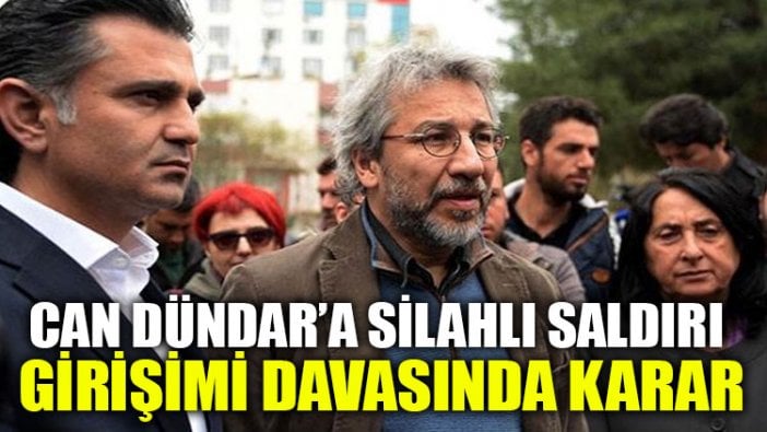 Can Dündar’a silahlı saldırı girişimi davasında karar