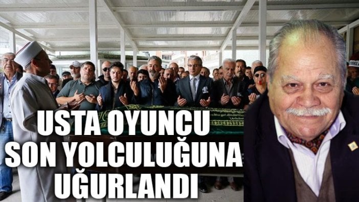 Usta oyuncu Kemal İnci, son yolculuğuna uğurlandı