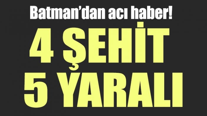 Batman’dan acı haber: Yedi şehit