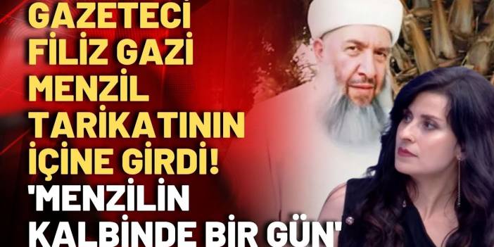 Gazeteci Filiz Gazi, Menzil tarikatının kadınlara ait bölümünün içine girdi: Halk TV'de anlattı!