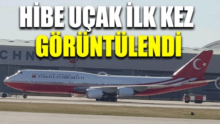 Hibe uçak ilk kez görüntülendi