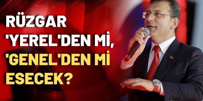 Ekrem İmamoğlu yol haritasını a&ccedil;ıklayacak: Se&ccedil;imi 'yerel' mi olacak, 'genel' mi?