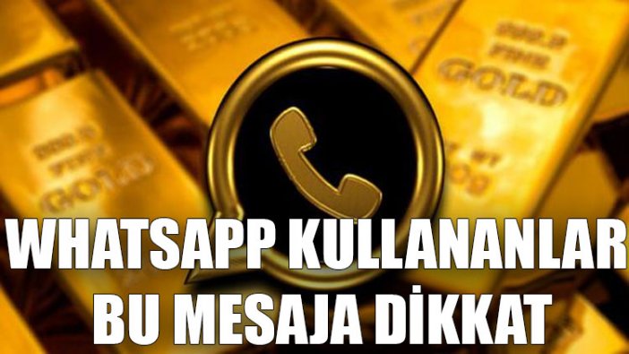 WhatsApp kullananlar bu mesaja dikkat edin