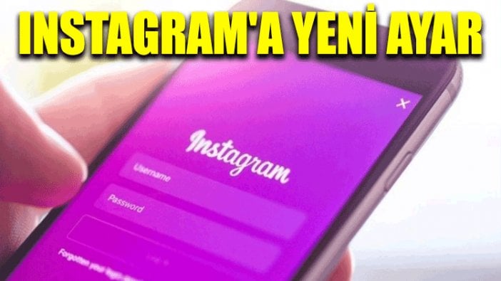 Instagram'a yeni ayar