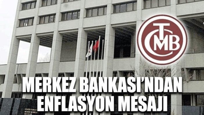 Merkez Bankası'ndan enflasyon mesajı