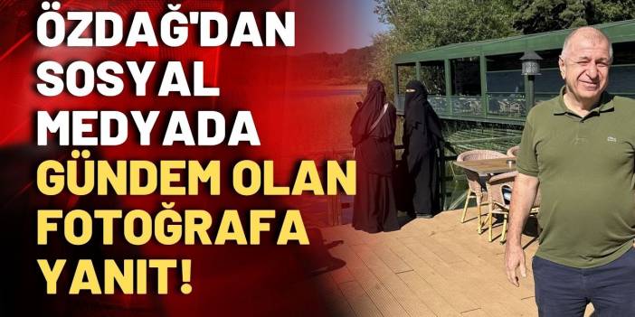 Ümit Özdağ'dan sosyal medyada gündem olan fotoğrafa yanıt!