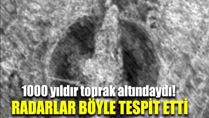 1000 yıldır toprak altındaydı! Radarlar böyle tespit etti