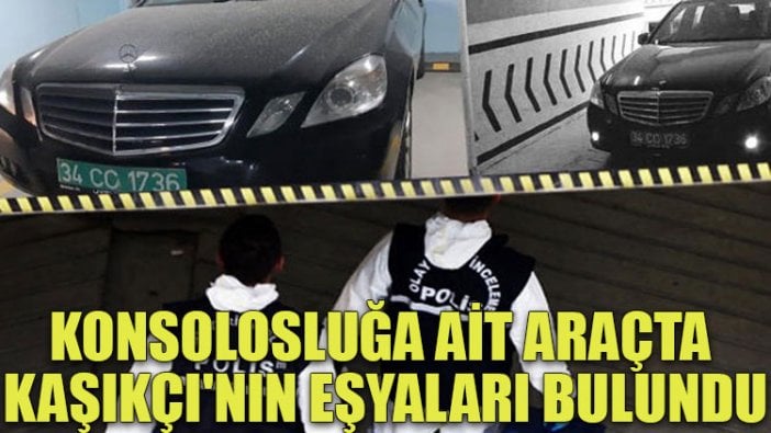 Konsolosluğa ait araçta Kaşıkçı'nın eşyaları bulundu