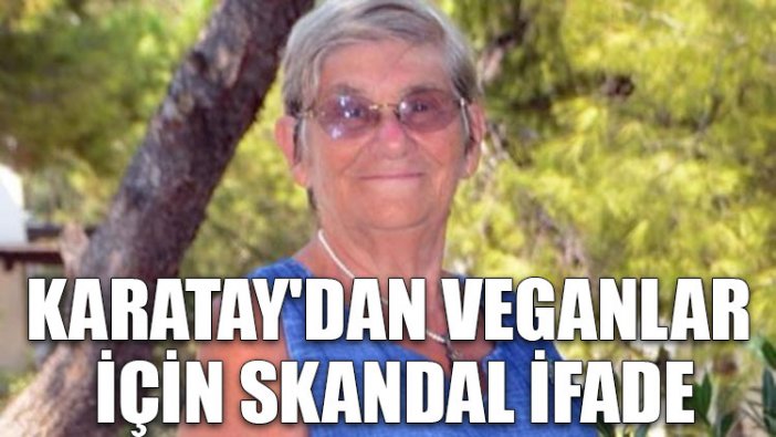 Canan Karatay'dan veganlar için skandal ifade