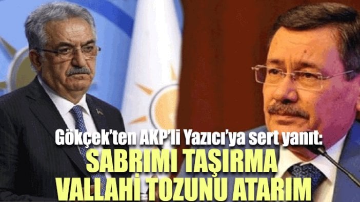 Melih Gökçek'ten Hayati Yazıcı'ya çok sert cevap: Vallahi tozunu atarım