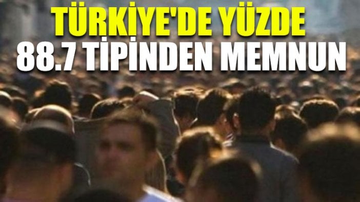 Türkiye'de yüzde 88.7 tipinden memnun