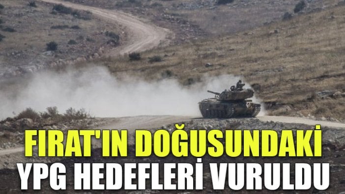 Fırat'ın doğusundaki YPG hedefleri vuruldu