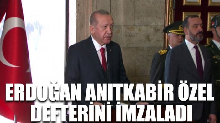 Erdoğan Anıtkabir Özel Defterini imzaladı