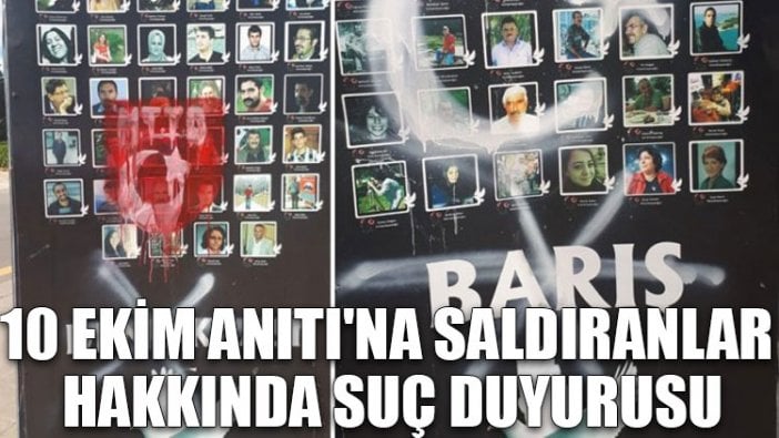 10 Ekim Anıtı'na saldıranlar hakkında suç duyurusu