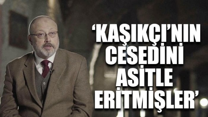 'Kaşıkçı'nın cesedini asitle eritmişler'