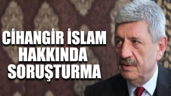 Saadet Partili Cihangir İslam hakkında soruşturma