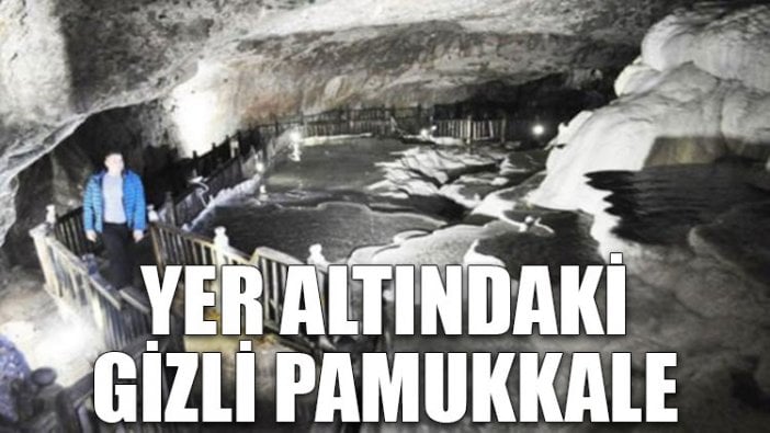 Yer altındaki gizli Pamukkale