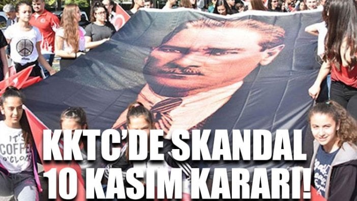 KKTC’de skandal 10 Kasım kararı!