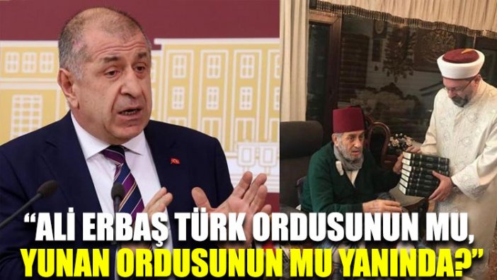 Ümit Özdağ: Ali Erbaş Türk ordusunun mu, Yunan ordusunun mu yanında?