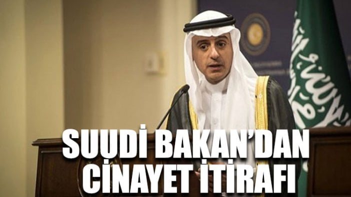 Suudi Bakan’dan cinayet itirafı