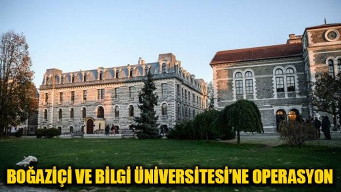 Boğaziçi ve Bilgi Üniversitesi akademisyenlerine gözaltı!