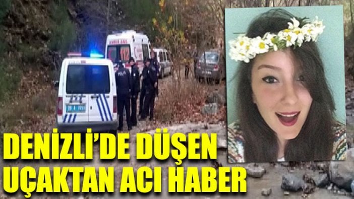 Denizli’de düşen uçaktan acı haber