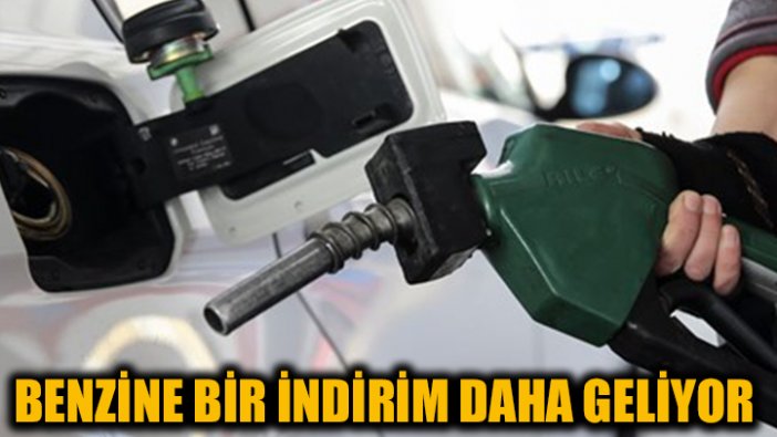 Benzine bir indirim daha geliyor