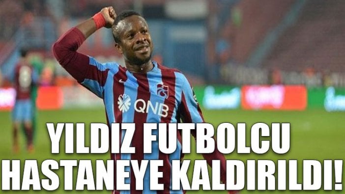 Yıldız futbolcu hastaneye kaldırıldı!