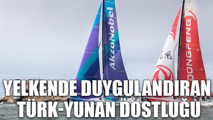 Yelkende duygulandıran Türk-Yunan dostluğu