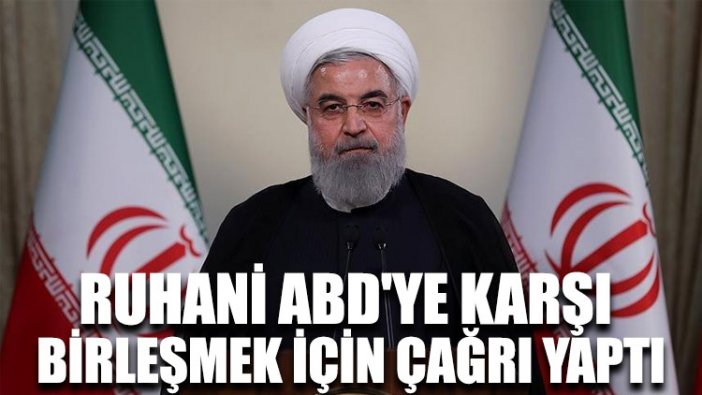 Ruhani ABD'ye karşı birleşmek için çağrı yaptı