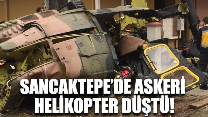 Sancaktepe'de askeri helikopter düştü