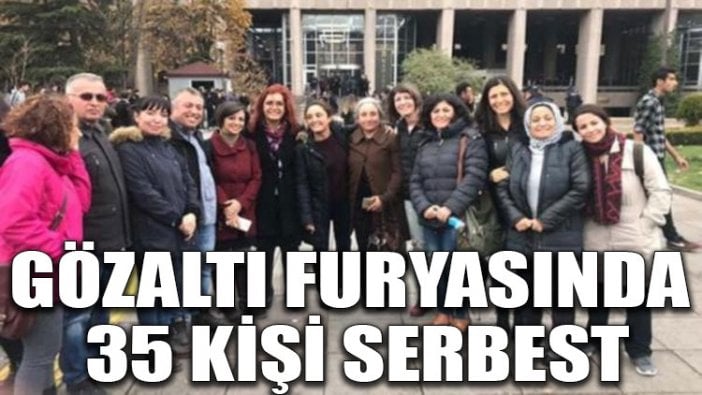 Gözaltı furyasında 35 kişi serbest