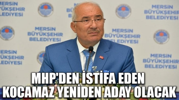 MHP'den istifa eden Kocamaz yeniden aday olacak