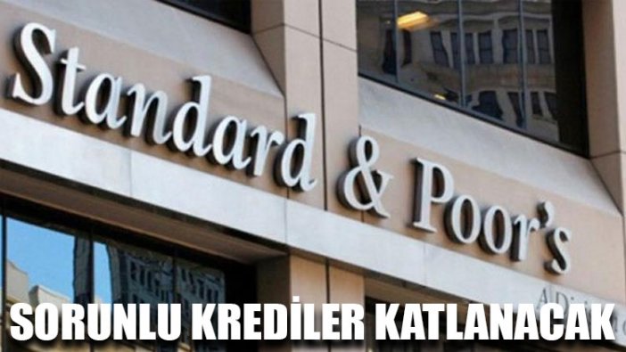 Sorunlu krediler katlanacak