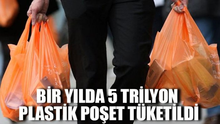 Bir yılda 5 trilyon plastik poşet tüketildi